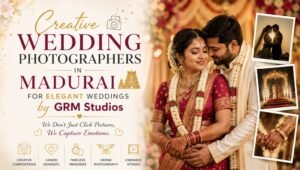 Creative Wedding Photographers in Madurai for Elegant Weddings by GRM Studios